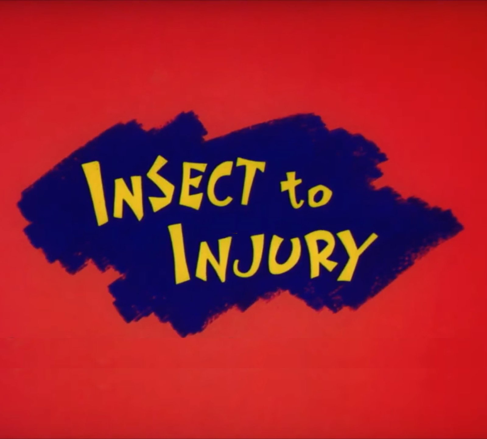 Popeye the Sailor Insect to Injury